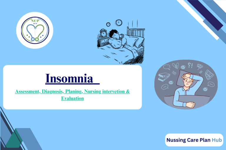 An effective nursing care plan on insomnia with proven interventions and nursing diagnoses to improve patient sleep and well-being